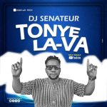 Dj Senateur - Tonye Lava